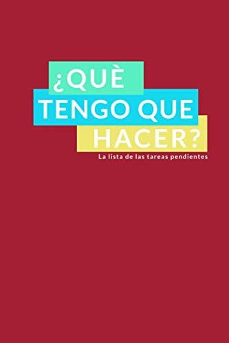 Libro: ¿qué Tengo Que Hacer Hoy?: La Lista De Las Tareas Pen