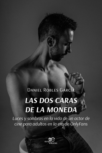 Las Dos Caras De La Moneda - Robles García, Daniel  - * 