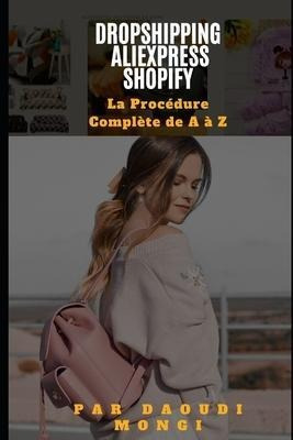 Dropshipping : Aliexpress-shopify: La Procedure Complete ...