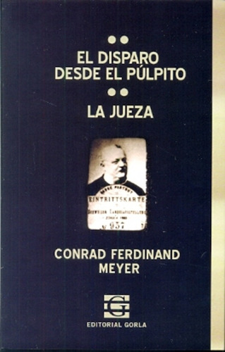 Disparo Sobre El Púlpito - La Jueza, Meyer, Gorla