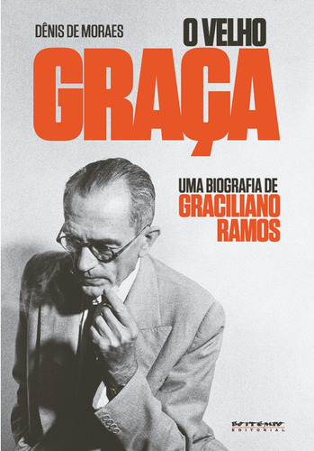 O velho Graça: uma biografia de Graciliano Ramos, de Moraes, Denis de. Editora Jinkings editores associados LTDA-EPP, capa mole em português, 2012