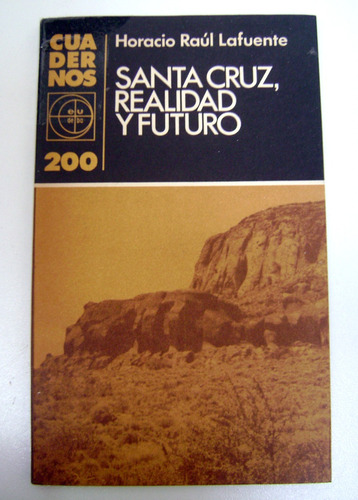 Santa Cruz, Realidad Y Futuro Lafuente Cuaderno Eudeba Boedo