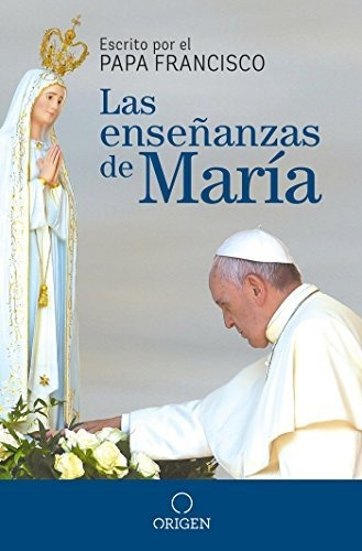 Libro : Las Enseñanzas De Maria / The Virgin Marys...