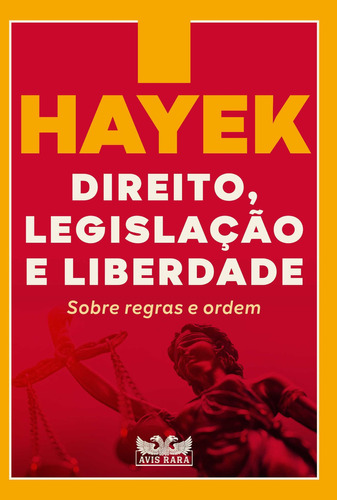Direito, Legislação E Liberdade, De Hayek A.. Editora Avis Rara Em Português