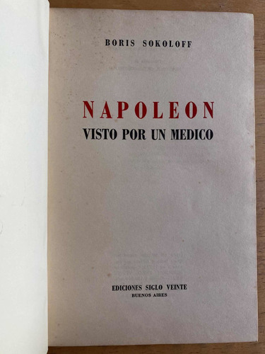 Napoleon Visto Por Un Medico - Sokoloff, Boris