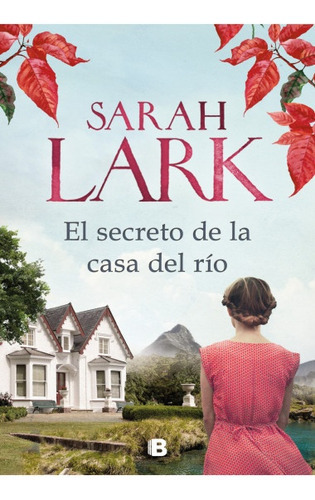 Secreto De La Casa Del Río, El, De Sarah Lark. Editorial B De Bolsillo, Tapa Blanda, Edición 1 En Español