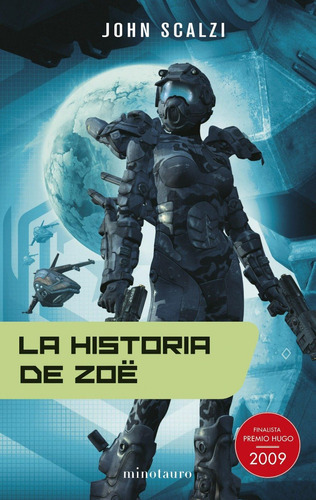 Historia De Zoe, La, De Scalzi, John. Editorial Minotauro En Español