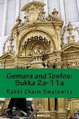 Libro Gemara And Tosfos : Sukka 2a-11a - Rabbi Chaim Smul...