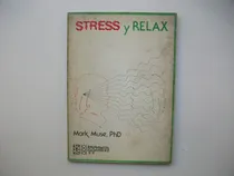 Comprar Stress Y Relax - Un Manual De Autoayuda - Mark Muse