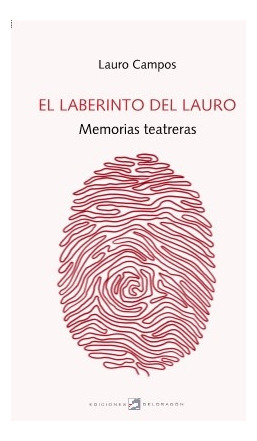 Los Laberintos Del Lauro - Campos, Lauro