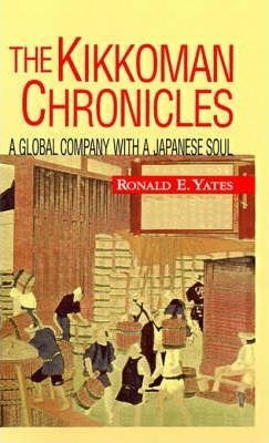 The Kikkoman Chronicles - Ronald E Yates