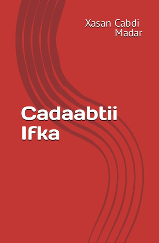Libro: Cadaabtii Ifka (somali Edition)