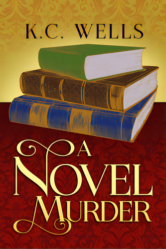 A Novel Murder: Volume 3, De Wells, K. C.. Editorial Dreamspinner Pr, Tapa Blanda En Inglés