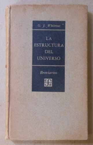 La Estructura Del Universo - Whitrow 