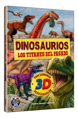 Libro Dinosaurios Titanes Del Pasado· Láminas 3 D + Anteojos