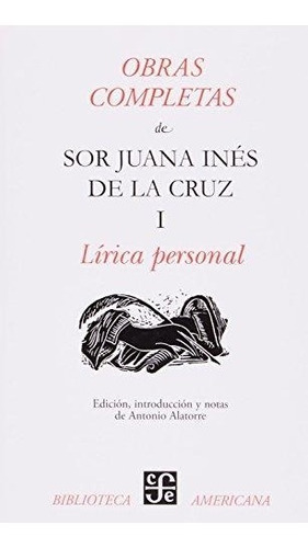 Obras Completas 1 Lírica Personal, Sor Juana De La Cruz, Fce