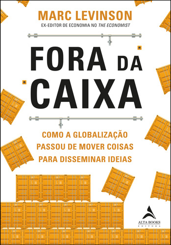Fora Da Caixa, De Marc Levinson. Editora Alta Books, Capa Mole Em Português
