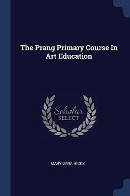 Libro The Prang Primary Course In Art Education - Mary Da...