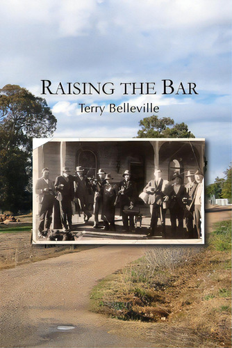 Raising The Bar, De Belleville, Terry. Editorial Lightning Source Inc, Tapa Blanda En Inglés