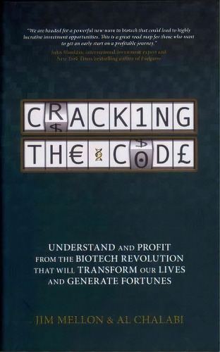 Cracking The Code : Understand And Profit From The Biotech Revolution That Will Transform Our Liv..., De Jim Mellon. Editorial John Wiley & Sons Inc, Tapa Dura En Inglés