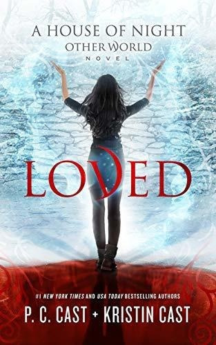 Loved (the House Of Night Other World Series, Book.., de P. C. Cast. Editorial Blackstone Publishing en inglés