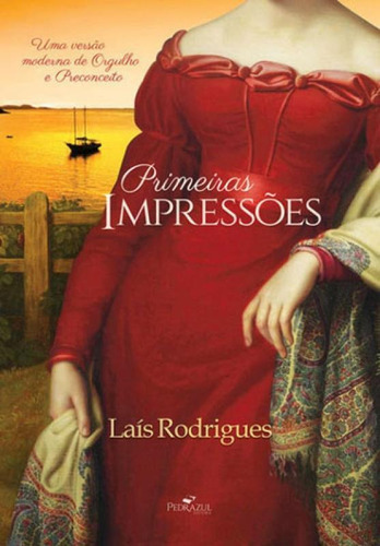 Primeiras Impressões, De Rodrigues, Lais. Editora Pedrazul, Capa Mole, Edição 1ª Edição - 2017 Em Português