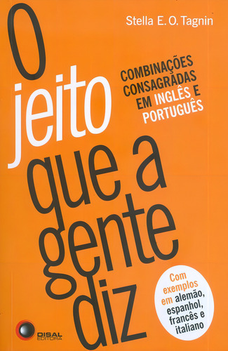 O jeito que a gente diz, de Tagnin, Stella E. O.. Editorial Bantim Canato E Guazzelli Editora Ltda, capa mole em português, 2013