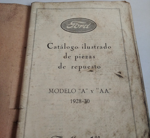 Catálogo 100% Original De Piezas De Repuesto: Ford A 1928/30