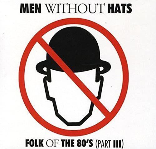 Cd Folk Of The 80s (part Iii) - Men Without Hats