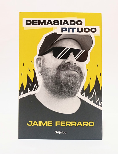 Demasiado Pituco - Jaime Ferraro