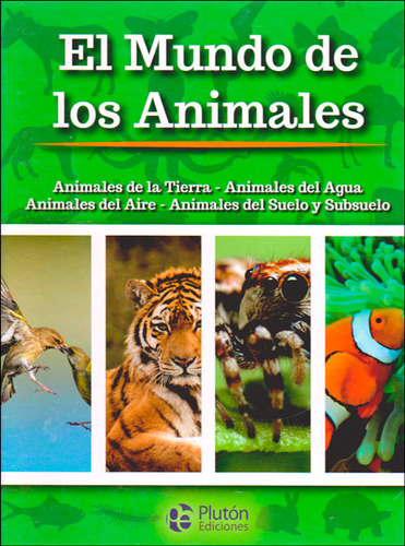 El Mundo De Los Animales Animales De La Tierra Animales Del 