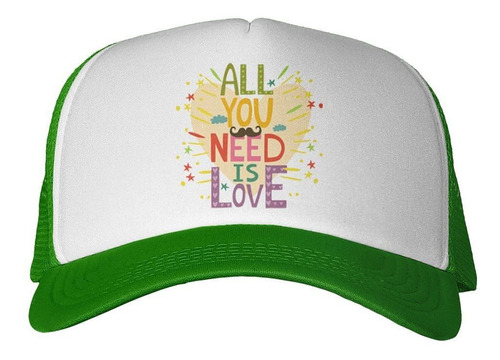 Gorra Frase All You Need Is Love Mostacho