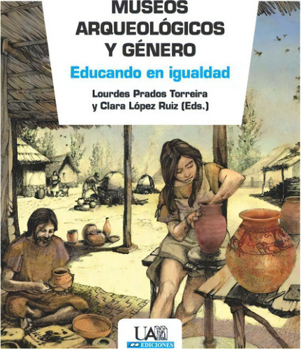 Museos Arqueolãâ³gicos Y Gãâ©nero, De Aa.vv.. Editorial Universidad Autónoma De Madrid, Tapa Blanda En Español
