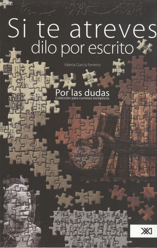 Si Te Atreves Dilo Por Escrito, De Valeria García Ferreiro. Editorial Siglo Xxi - México, Tapa Blanda, Edición 1 En Español, 2009