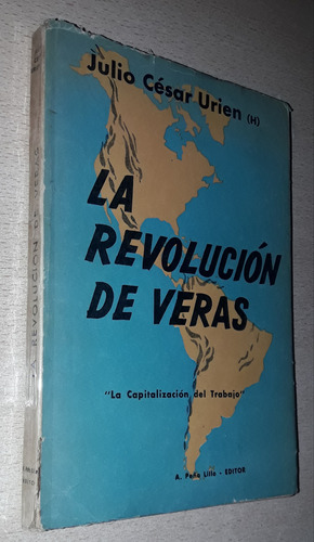 La Revolución De Veras Julio César Urien Año 1960