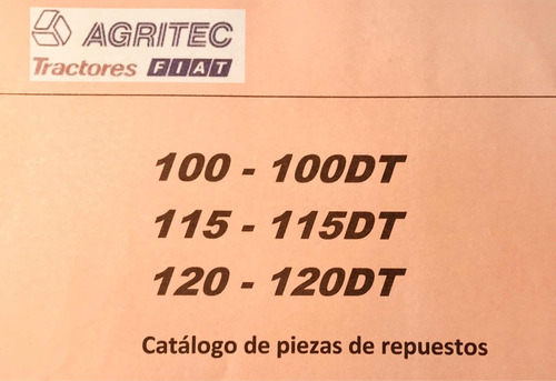 Manual De Repuestos Tractor Fiat Agritec 120 115 100 Dt