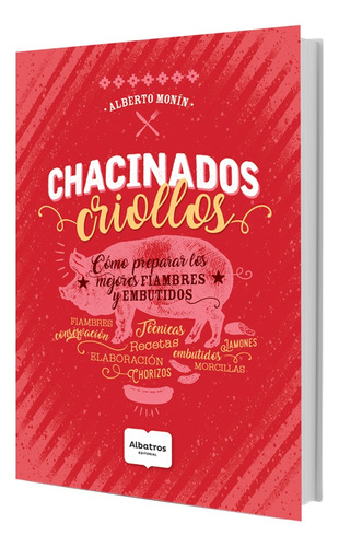 Chacinados Criollos  - Monin Alberto