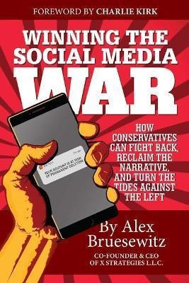 Libro Winning The Social Media War : How Conservatives Ca...