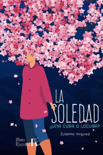 Libro: La Soledad, ¿una Cura O Locura? (spanish Edition)