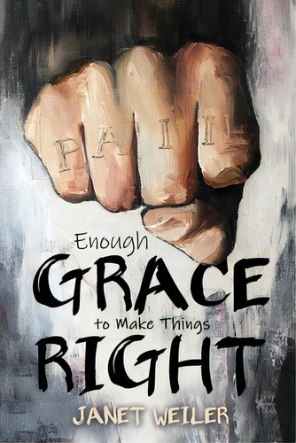Enough Grace To Make Things Right, De Weiler, Janet. Editorial Word Alive Pr, Tapa Blanda En Inglés