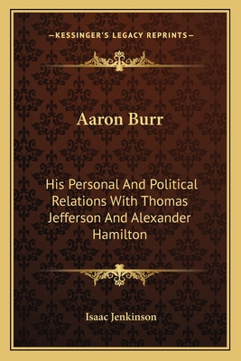 Libro Aaron Burr: His Personal And Political Relations Wi...