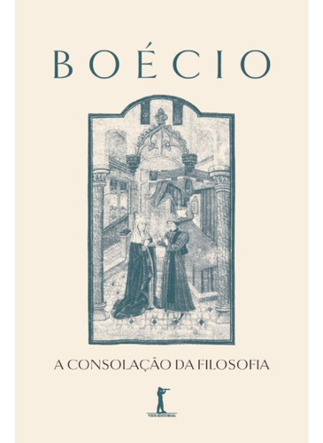 A Consolação Da Filosofia, De Boécio. Editora Vide Editorial, Capa Mole, Edição 1 Em Português, 2023