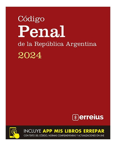 Codigo Penal Republica Argentina 2024 - Erreius - Libro