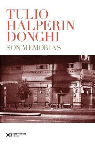 Son Memorias - Tulio Halperin Donghi