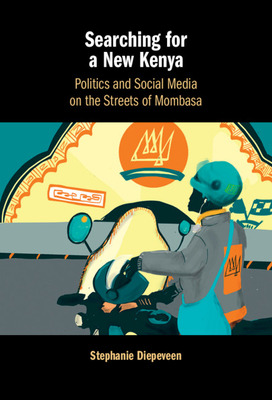 Libro Searching For A New Kenya: Politics And Social Medi...