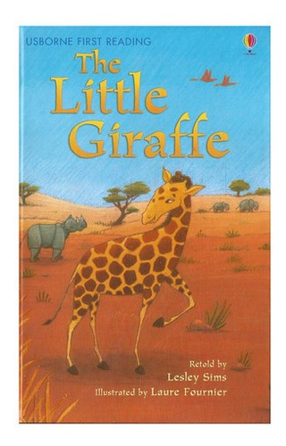 Little Giraffe,the - Usborne First Reading Level Two Kel E*-
