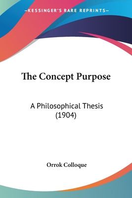 Libro The Concept Purpose: A Philosophical Thesis (1904) ...