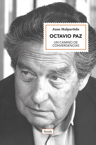 Octavio Paz, de Malpartida Ortega (1956-), Juan. Editorial Forcola Ediciones, tapa blanda en español