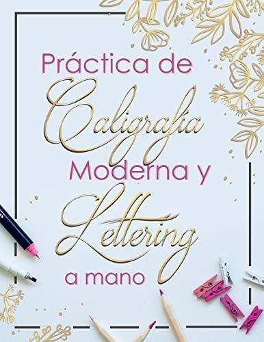 Practica De Caligrafia Moderna Y Lettering A Mano.., De Design Studio, Casa V. Editorial Independently Published En Español