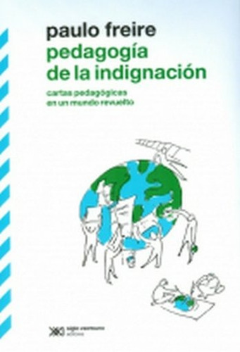 Libro Pedagogía De La Indignación - Paulo Freire